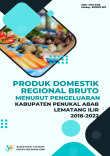 Produk Domestik Regional Bruto Kabupaten Penukal Abab Lematang Ilir Menurut Pengeluaran 2018-2022