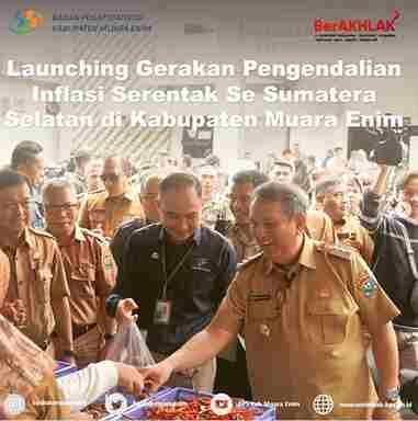 Launching Gerakan Pengendalian Inflasi Serentak Se Sumatera Selatan di Kabupaten Muara Enim