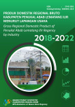 Produk Domestik Regional Bruto Kabupaten Penukal Abab Lematang Ilir Menurut Lapangan Usaha 2018-2022